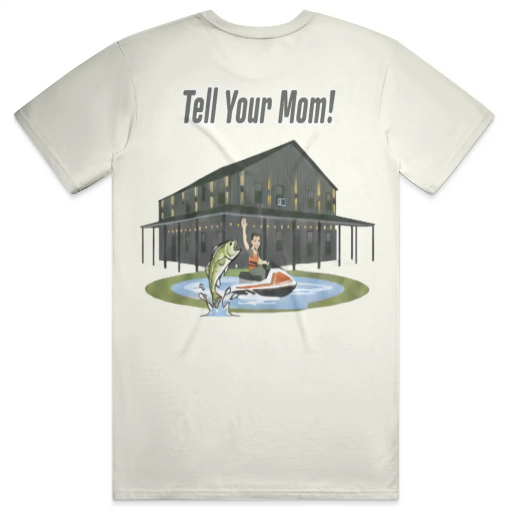 Tell your Mom Barndo Shirt