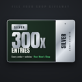 Silver Entry Pack — 300x entry multiplier. Fill Your Shop giveaway ticket.